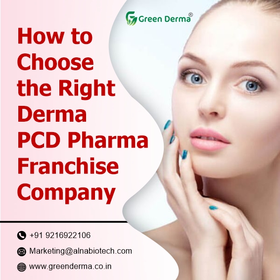 How to Choose the Right Derma PCD Pharma Franchise Company