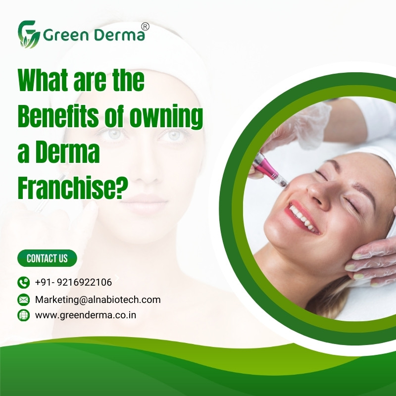 What are the Benefits of Owning a Derma Franchise?
